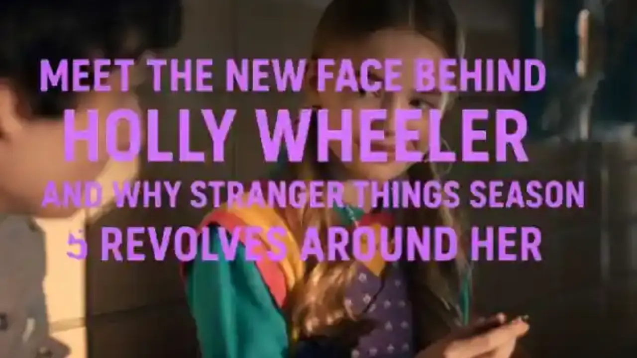 Meet the new face behind Holly Wheeler — and why Stranger Things Season 5 revolves around her