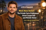 Meet Nick Reiner: The Private Son of Hollywood Power Couple Rob and Michele Reiner — Here’s What We Actually Know