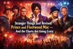 Stranger Things Just Revived Prince and Fleetwood Mac — And the Charts Are Going Crazy