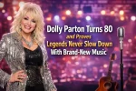 Dolly Parton Turns 80 and Proves Legends Never Slow Down With Brand-New Music