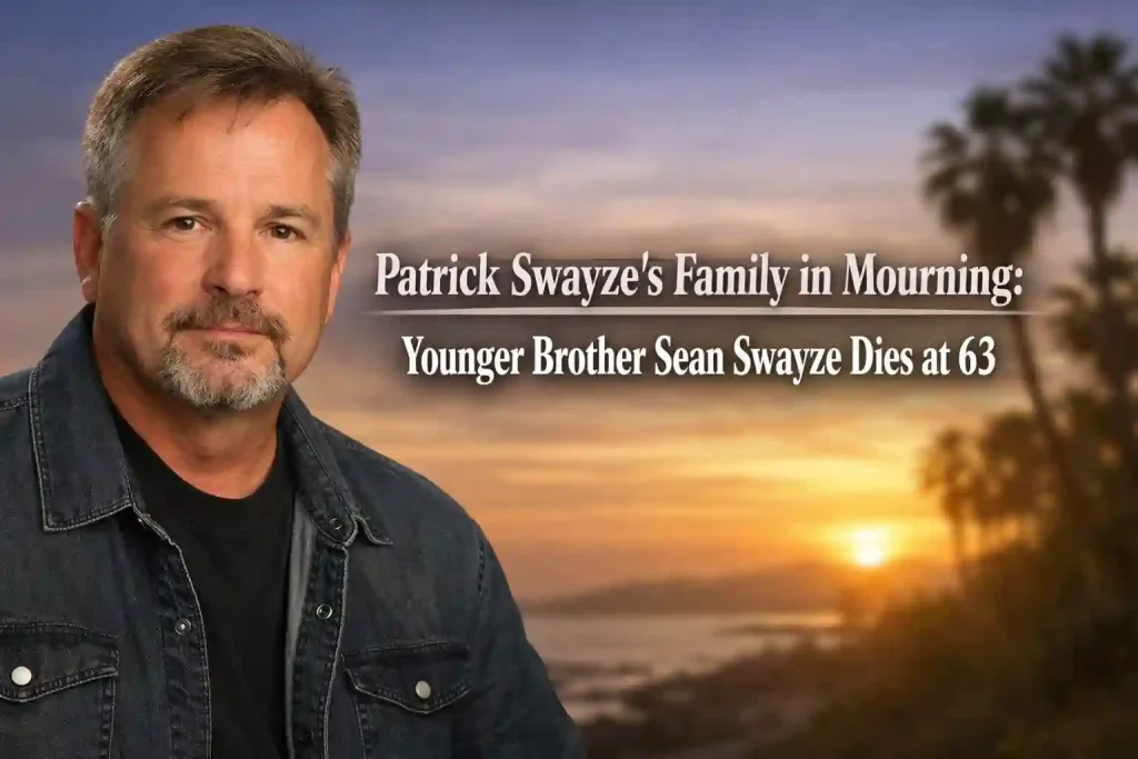 Patrick Swayze’s Family in Mourning: Younger Brother Sean Swayze Dies at 63